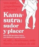 bokomslag Kama-Sutra: Sudor Y Placer (Kama Sutra Workout): Más de 300 Ejercicios Eróticos Para Disfrutar Y Quemar Calorías