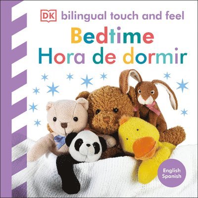 DK, Dk - Bilingual Baby Touch and Feel: Bedtime / Hora de Dormir, Kartonnage