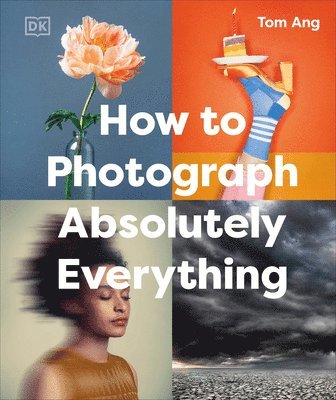 How to Photograph Absolutely Everything 1