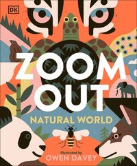 bokomslag Zoom Out Natural World: Discover 12 Iconic Animals and Their Incredible Ecosystems