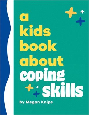 A Kids Book about Coping Skills 1