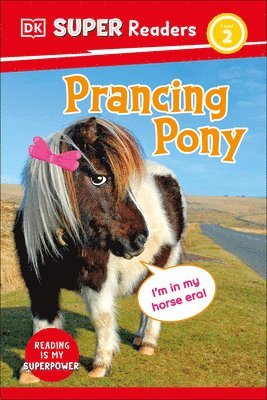 bokomslag DK Super Readers Level 2 Prancing Pony