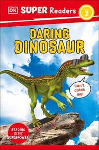 bokomslag DK Super Readers Level 2 Daring Dinosaur
