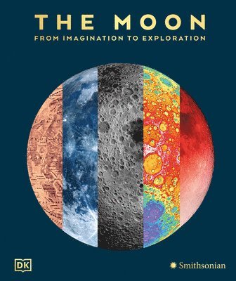 Dk - The Moon: From Imagination to Exploration, Inbunden
