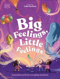 bokomslag Big Feelings, Little Feelings: Essential Words for Everyday Emotions