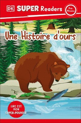 bokomslag DK Super Readers Pre-Level French Translation a Bear's Tale - Une Histoire Dâ (Tm)Ours