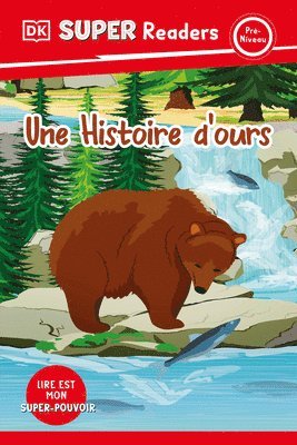 bokomslag DK Super Readers Pre-Level French Translation a Bear's Tale - Une Histoire d'Ours