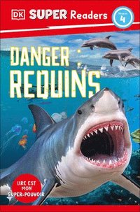 bokomslag Ddk Super Readers Level 4 French Translation Shark Attack - Danger: Requins