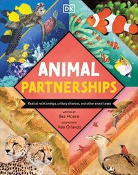 bokomslag Animal Partnerships: Radical Relationships, Unlikely Alliances, and Other Animal Teams