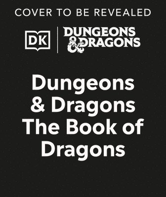 Dungeons and Dragons the Book of Dragons