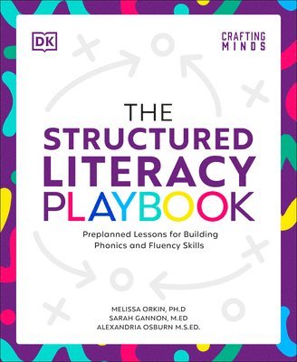 bokomslag The Structured Literacy Playbook: Preplanned Lessons for Building Phonics and Fluency Skills