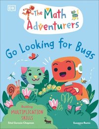 bokomslag The Math Adventurers: Go Looking for Bugs: Building Multiplication Skills