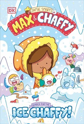 Jamie Smart - Max and Chaffy: Search for the Ice Chaffy, Inbunden
