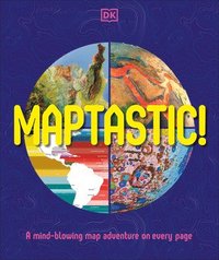 bokomslag Maptastic!: A Mind-Blowing Map Adventure on Every Page