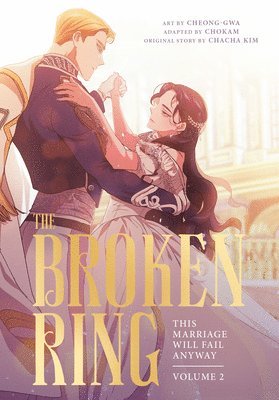 Chacha Kim - The Broken Ring, Volume 2: This Marriage Will Fail Anyway, Häftad