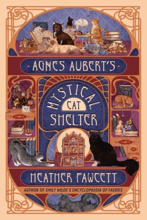 Heather Fawcett - Agnes Aubert's Mystical Cat Shelter, Häftad