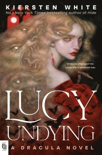 bokomslag Lucy Undying: A Dracula Novel