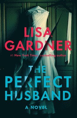 Lisa Gardner - The Perfect Husband, Häftad