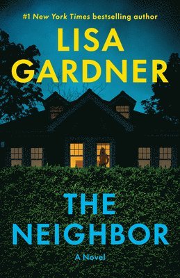 Lisa Gardner - The Neighbor, Häftad