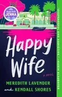 Meredith Lavender, Kendall Shores - Happy Wife: A Read with Jenna Pick, Häftad. Tillgänglighet: Lägg i varukorg
