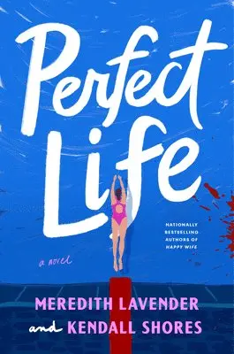 Meredith Lavender, Kendall Shores - Perfect Life, Inbunden. Tillgänglighet: Lägg i varukorg