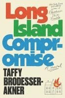 Long Island Compromise: A Novel 1