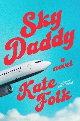 Kate Folk - Sky Daddy, Häftad