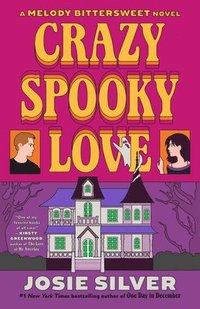 bokomslag Crazy Spooky Love: A Melody Bittersweet Novel