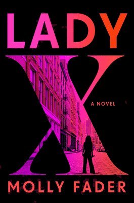 Molly Fader - Lady X, Inbunden