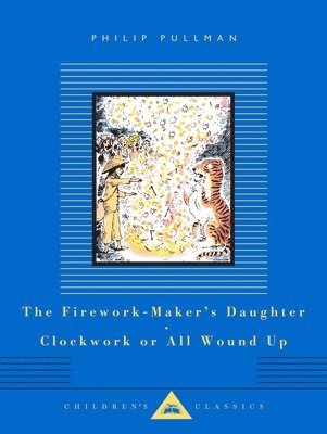 bokomslag The Firework-Maker's Daughter; Clockwork or All Wound Up