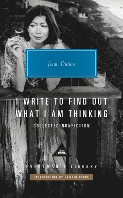 bokomslag I Write to Find Out What I Am Thinking: Collected Nonfiction