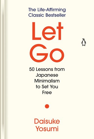Daisuke Yosumi - Let Go: 50 Lessons from Japanese Minimalism to Set You Free, Inbunden