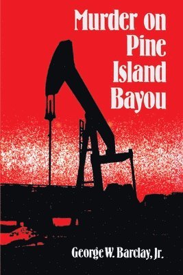 Murder on Pine Island Bayou 1