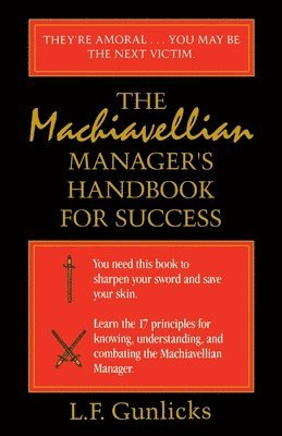 bokomslag The Machiavellian Manager's Handbook for Success