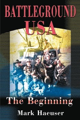 Mark Haeuser - Battleground USA, Häftad
