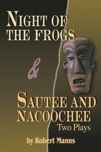 bokomslag Night of the Frogs & Sautee and Nacoochee