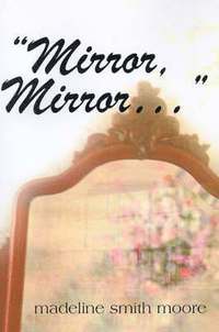 bokomslag Mirror, Mirror, ...