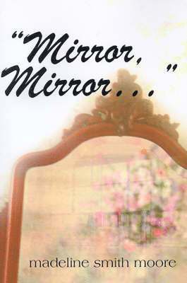 Mirror, Mirror, ... 1