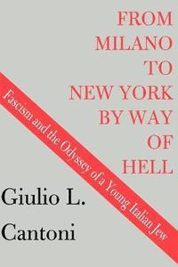 bokomslag From Milano to New York by Way of Hell