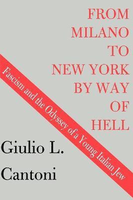 bokomslag From Milano to New York by Way of Hell