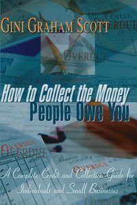bokomslag How to Collect the Money People Owe You