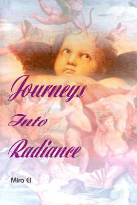 Journeys Into Radiance 1