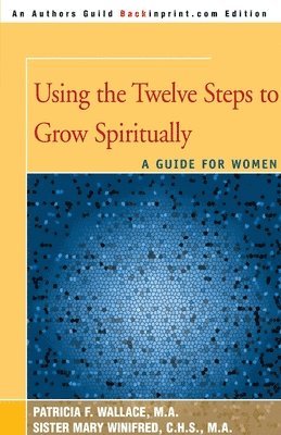Using the Twelve Steps to Grow Spiritually 1