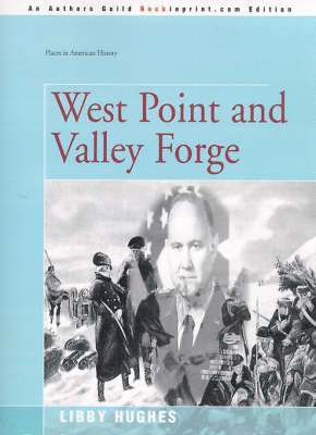 West Point and Valley Forge 1