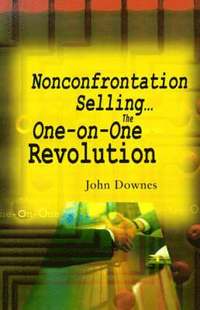 bokomslag Nonconfrontation Selling...the One-On-One Revolution