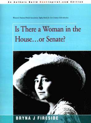 Is There a Woman in the House...or Senate? 1