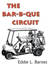 bokomslag The Bar-B-Que Circuit