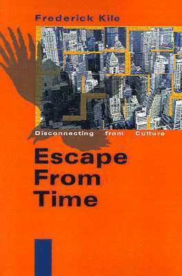 Frederick Kile - Escape from Time, Häftad