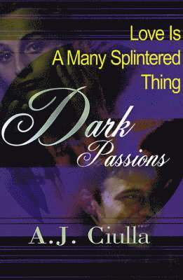 A J Ciulla, A. J. Ciulla - Dark Passions, Häftad