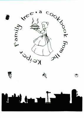 Cookbook from the Keiper Family Tree